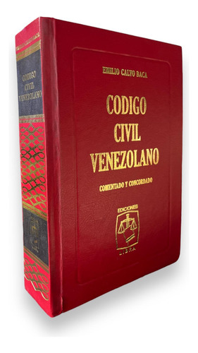 Codigo Civil Venezolano Comentado Y Concordado Emilio Calvo