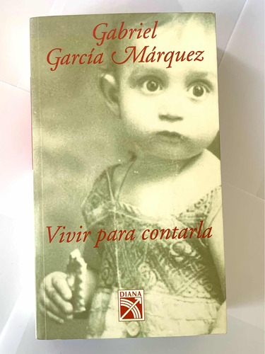 Libro Vivir Para Contarla - Gabriel García Márquez Original