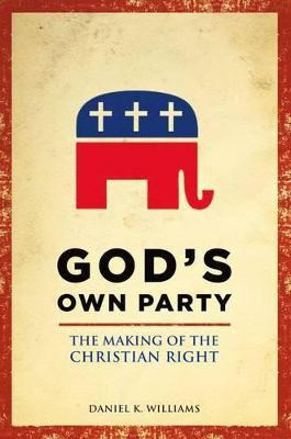 Libro God's Own Party - Daniel K. Williams