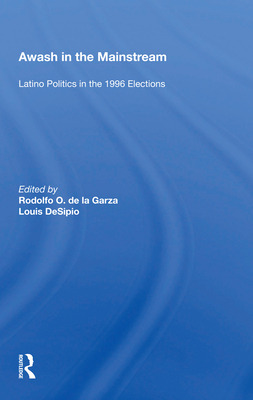 Libro Awash In The Mainstream: Latino Politics In The 199...