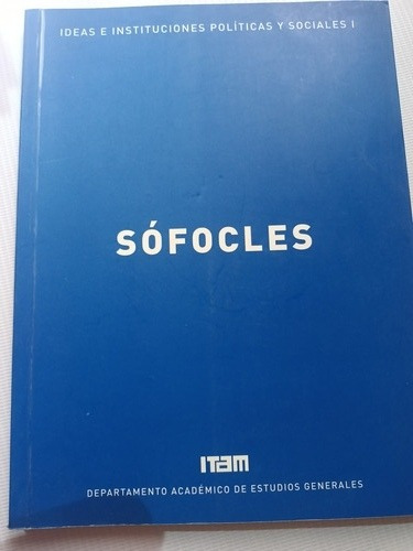 Sófocles Ideas E Instituciones Itam 