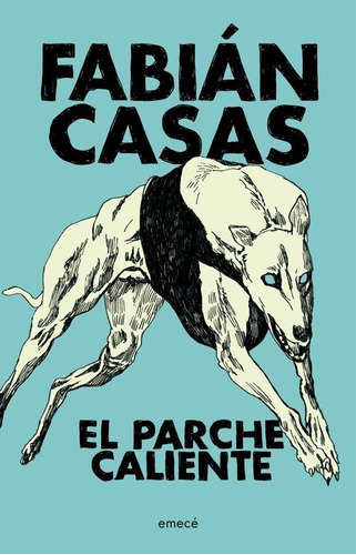 El Parche Caliente - Fabian Casas - Emece