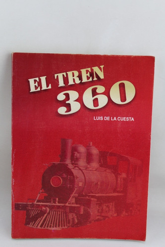 L2676 Luis De La Cuesta -- El Tren 360