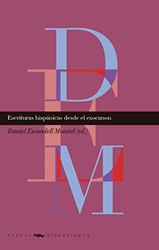 Escrituras Hispanicas Desde Exocanon - Escandell Montiel Dan