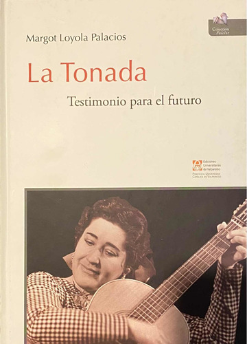 La Tonada Testimonio Para El Futuro (tapa Dura) / M. Loyola