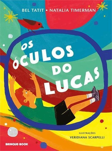 Os Oculos Do Lucas - 1ªed.(2022), De Natalia Timerman. Editora Brinque Book, Capa Mole, Edição 1 Em Português, 2022