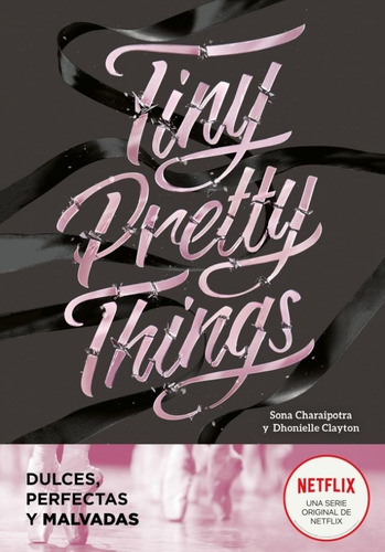 Tiny Pretty Things - Sona Charaipotra / Dhonielle Clayton