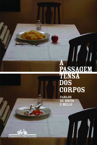 A passagem tensa dos corpos, de Mello, Carlos de Brito e. Editora Schwarcz SA, capa mole em português, 2009