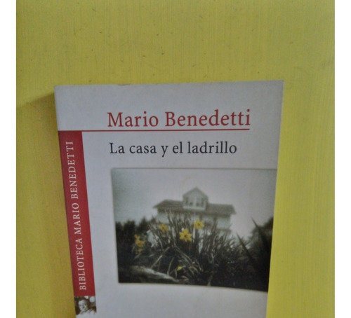 La Casa Y El Ladrillo. Mario Benedetti