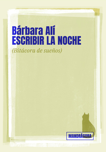 Escribir La Noche. Barbara Ali. Mandragora