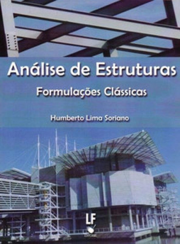 Análise De Estruturas: Formulações Clássicas