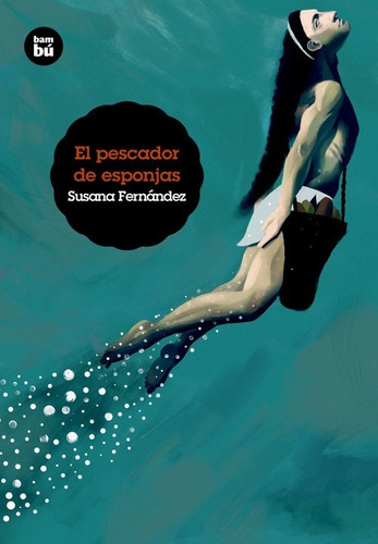 Libro El Pescador De Esponjas - Fernandez Gabaldon, Susana