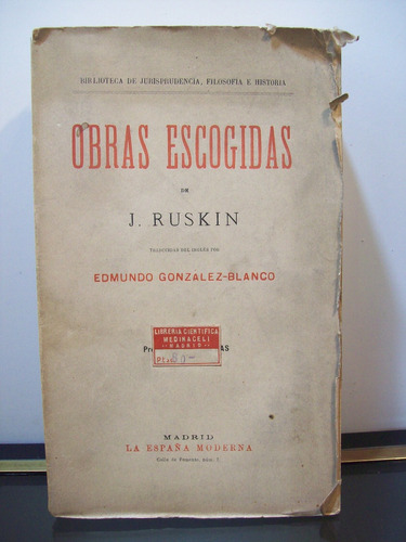 Adp Obras Escogidas J. Ruskin / Ed. La España Moderna Madrid