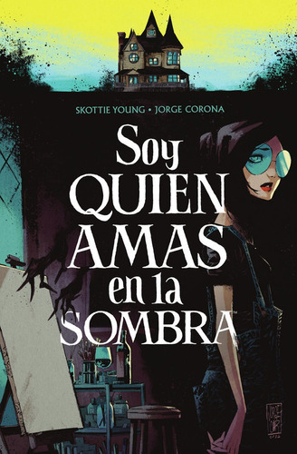 SOY QUIEN AMAS EN LA SOMBRA, de Skottie, Young. Editorial NORMA EDITORIAL, S.A., tapa dura en español