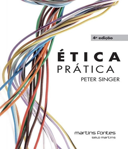 Tica Prática, De Singer, Peter. Editora Martins Fontes - Selo Martins, Capa Mole Em Português, 2021