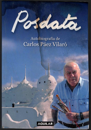 Posdata - Autobiografía De Carlos Páez Vilaró