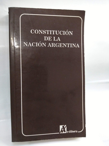 Constitucion De La Nacion Argentina (13° Ed Enero 1996) Az 