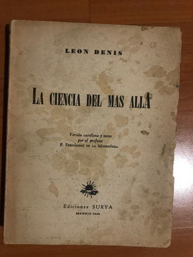 La Ciencia Del Mas Alla. Leon Denis