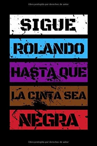 Sigue Rolando Hasta Que La Cinta Sea Negra: Keep Rolling Unt
