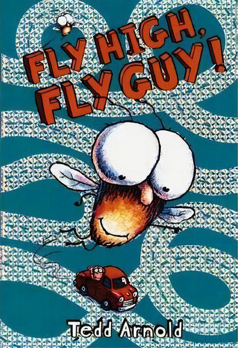 Fly Guy: 5 Fly High Fly Guy, De Tedd Arnold. Editorial Scholastic Us En Inglés