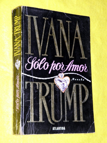 Solo Por Amor - Ivana Trump - Atlantida