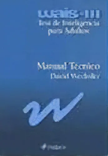 Wais Iii Test De Inteligencia Para Adultos. Manual T, De Wechsler, David. Editorial Paidós En Español