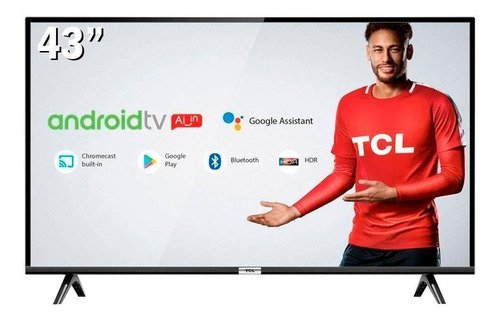 Smart Tv Led 43 Tcl 43s6500 Full Hd Android Wi-fi Hdmi Usb