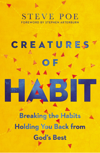 Book : Creatures Of Habit Breaking The Habits Holding You..