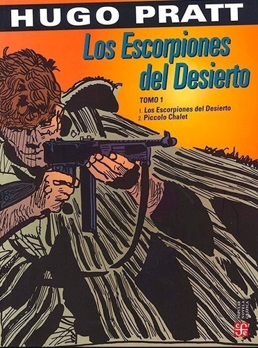 Los Escorpiones Del Desierto Tomo 1 - Hugo Pratt / Novela Gr