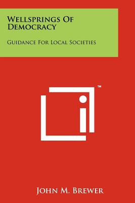 Libro Wellsprings Of Democracy: Guidance For Local Societ...