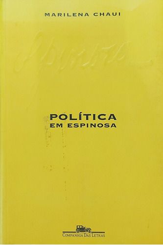 Livro Política Em Espinosa - Marilena Chaui [2003]