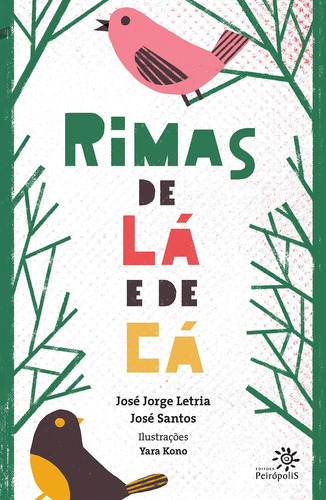 Rimas de lá e de cá, de Letria, José Jorge. Editora Peirópolis Ltda, capa mole em português, 2014