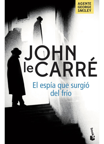 El Espía Que Surgió Del Frío, De Le Carré, John. Editorial Booket, Tapa Blanda, Edición 1 En Español, 2024