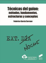 Tecnicas Del Guion Metodos Fundamentos Estructuras Y Conc...