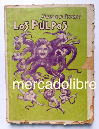 Los Pulpos Marcelo Peyret 1931 Las Mujeres Solo Aman Hombres