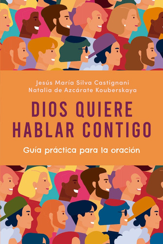 Dios Quiere Hablar Contigo - Silva Castignani, Jesus Maria