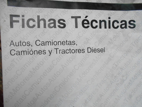 Fichas Tecnicas Autos Camionetas Y Tractores Diesel