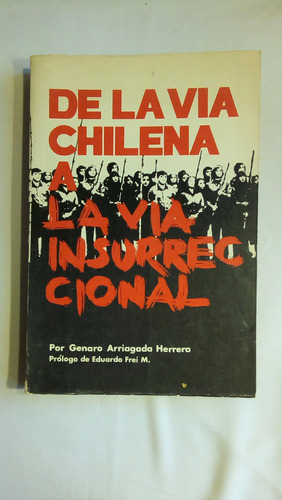 De La Vía Chilena A La Vía Insurreccional