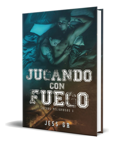 Jugando con fuego, de Jess GR. Editorial Independently Published, tapa blanda en español, 2022