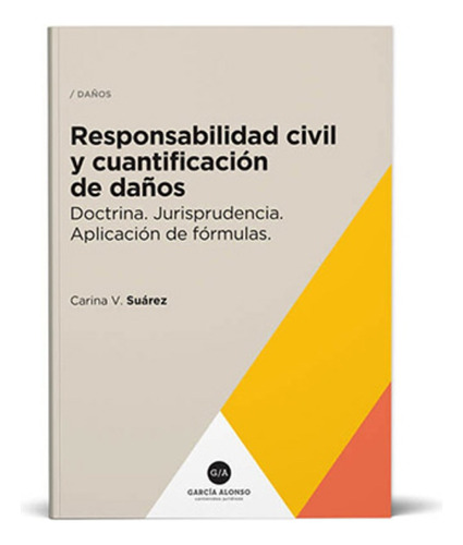 Responsabilidad Civil Y Cuantificacion De Daños - Suarez, Ca