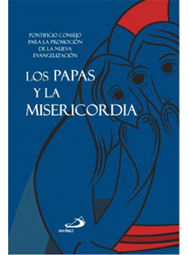 Los Papas Y La Misericordia, De Pontificio Consejo Para La Promocion De La Nueva E. Editorial San Pablo, Tapa Blanda En Español
