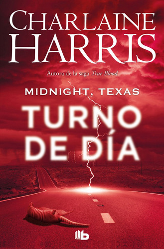 Turno De Dia. Midnight Texas 2 - Harris, Charlaine