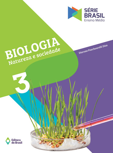 Biologia - Natureza e Sociedade - Ensino médio - 3, de Dias, Diarone Paschoarelli. Série Série Brasil Editora do Brasil, capa mole em português, 2016