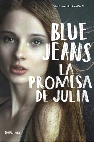 La Promesa De Julia - Blue Jeans (vol. 3 La Chica Invisible)