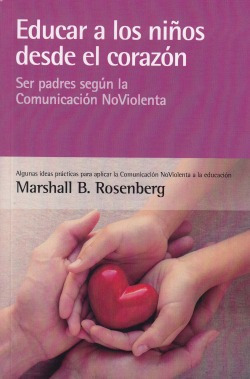 Educar A Los Niños Desde El Corazón B.rosenberg, Marshall 