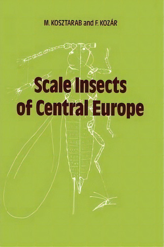 Scale Insects Of Central Europe, De M. Kosztarab. Editorial Springer, Tapa Blanda En Inglés