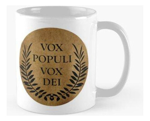 Taza Vox Populi, Vox Dei Cita Latina Calidad Premium