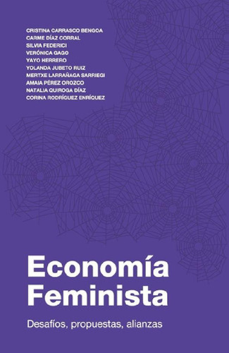 Libro - Economia Feminista - Federici, Gago Y Otros