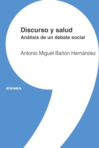 Libro Discurso Y Salud De Antonio Miguel Bañón Hernández Ed: