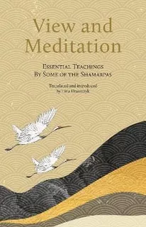 Libro View And Meditation : Essential Teachings By Some O...